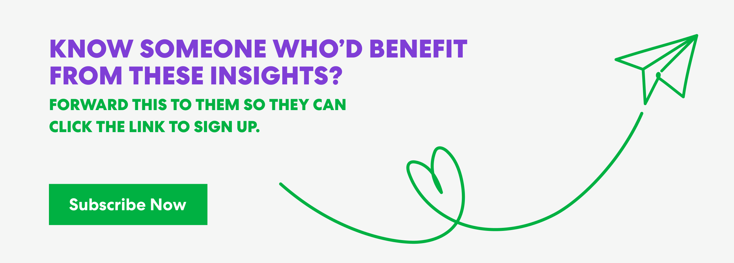 Know Someone Who’d Benefit from These Insights? Forward this to them s they can click the link to sign up.
